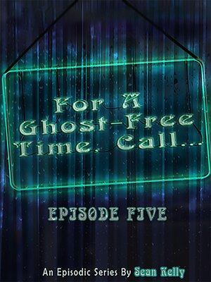 cover image of For a Ghost-Free Time, Call, Episode Five